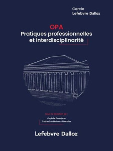 OPA : pratiques professionnelles et interdisciplinarité - Grosjean Orphée ; Maison-Blanche Catherine ; Ramei