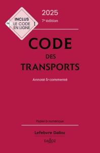 Code des transports. Annoté & commenté, Edition 2025 - Bon-Garcin Isabelle ; Delebecque Philippe ; Delpec