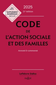 Code de l'action sociale et des familles. Annoté et commenté, Edition 2025 - Borgetto Michel ; Lafore Robert ; Mavoka-Isana Arm