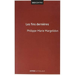 Les fins dernières - Margelidon Philippe-Marie