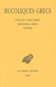 Bucoliques grecs. Tome 2, Pseudo-Théocrite, Moschos, Bion, divers., Edition bilingue français-grec a - LEGRAND P-E.