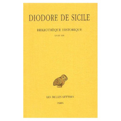 Bibliothèque historique. Tome 14, livre XIX, Edition bilingue français-grec ancien - DIODORE DE SICILE