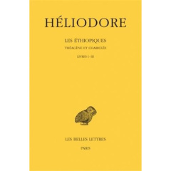 Les Ethiopiques : Théagène et Chariclée. Tome 1, livres 1-3, Edition bilingue français-grec ancien - HELIODORE
