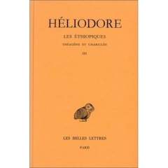 Les Ethiopiques : Théagène et Chariclée. Tome 3, livres VIII-X, Edition bilingue français-grec ancie - HELIODORE