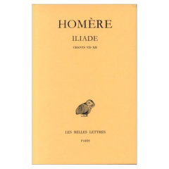 Iliade. Tome 2, Chants 7 à 12, Edition bilingue français-grec ancien - HOMERE/CHANTRAINE