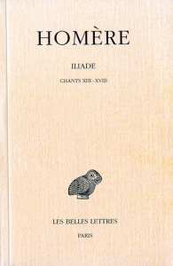 Iliade. Tome 3, Chants 13 à 18, Edition bilingue français-grec ancien - HOMERE/CHANTRAINE