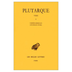Vies. Tome 1, Thésée-Romulus, Lycurgue-Numa, Edition bilingue français-grec ancien - PLUTARQUE/IRIGOIN