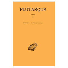 Vies. Tome 10, Phocion-Caton le Jeune, Edition bilingue français-grec ancien - PLUTARQUE/JUNEAUX