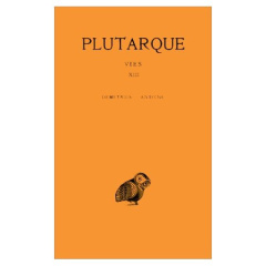 Vies. Tome 13, Démétrios, Antoine, 3e édition, Edition bilingue français-grec ancien - PLUTARQUE/JUNEAUX