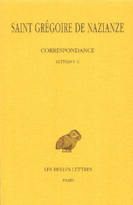 Correspondance. Tome 1, Lettres 1-C - Nazianze Grégoire de ; Gallay Paul