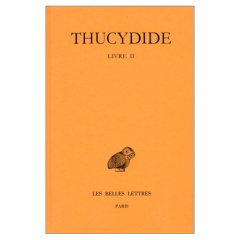 La guerre du Péloponèse. Tome 2, 1re partie, Livre 2, Edition bilingue français-grec ancien - THUCYDIDE