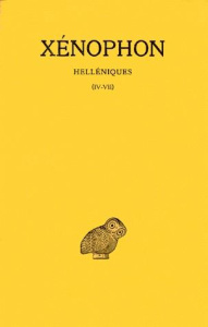 Helléniques. Tome 2, Livres IV-VII, Edition bilingue français-grec ancien - XENOPHON