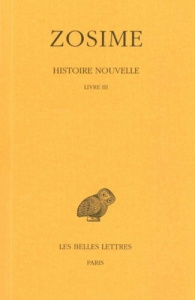 Histoire nouvelle. Tome 2, 1e partie, Livre III, Edition bilingue français-grec ancien - ZOSIME