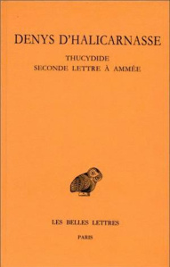 Opuscules rhétoriques. Tome 4, Thucydide ; Seconde lettre à Ammée, Edition bilingue français-grec an - DENYS D'HALICARNASSE