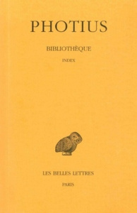 Bibliothèque. Tome 9, Index, Edition bilingue français-grec ancien - PHOTIUS