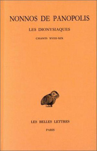 Les Dionysiaques. Tome 7, Chants XVIII-XIX, Edition bilingue français-grec ancien - NONNOS DE PANOPOLIS
