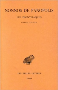 Les Dionysiaques. Tome 6, Chants XIV-XVII, Edition bilingue français-grec ancien - NONNOS DE PANOPOLIS