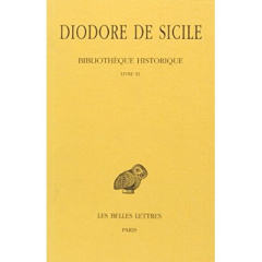 Bibliothèque historique. Tome 6, Livre 11-408, Edition bilingue français-grec ancien - DIODORE DE SICILE