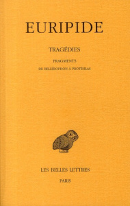 Tragédies. Tome 8, 2e partie, Fragments de Bellérophon à Protésilas, Edition bilingue français-grec - EURIPIDE