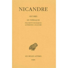 Oeuvres. Tome 2, Les Thériaques ; Fragments iologiques antérieurs à Nicandre - NICANDRE