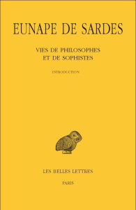 Vies de philosophes et de sophistes. 2 volumes : Tome 1, Introduction et prosographie ; Tome 2, Text - EUNAPE DE SARDES