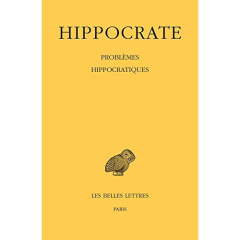 Oeuvres. Tome 16, Problèmes hippocratiques, Edition bilingue français-grec ancien - HIPPOCRATE/JOUANNA