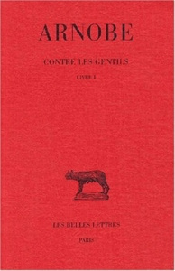 Contre les Gentils. Tome 1, Livre 1, Edition bilingue français-latin - ARNOBE