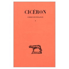 Correspondance. Tome 5 - CICERON