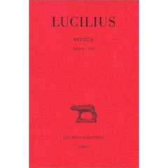 Satires. Tome 1, Livres I-VIII, Edition bilingue français-latin - LUCILIUS