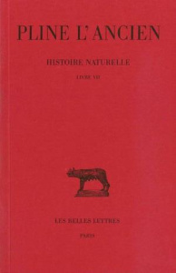 Histoire naturelle. Livre 7, Edition bilingue français-latin - PLINE L'ANCIEN