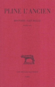 Histoire naturelle : livre 19 nature du lin et faits merveilleux - Pline L'ancien ; André Jacques ; Ferrary Jean-Loui