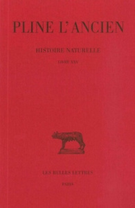 Hisoire naturelle : livre 25 - Pline L'ancien ; André Jacques ; Ferrary Jean-Loui