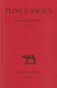 Histoire naturelle : livre 26 remèdes par espèces - Pline L'ancien ; Ernout Alfred ; Pépin R. ; Ferrar