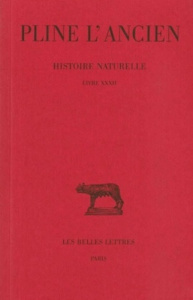 Histoire naturelle : livre 32 - Pline L'ancien ; Saint-Denis Eugène de ; Ferrary J
