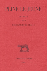 Lettres Tome IV Livre X. Panégyrique de Trajan, Edition bilingue français-latin - PLINE LE JEUNE