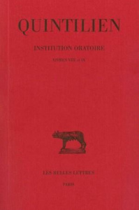 Institution oratoire. Tome 5, Livres VIII et IX, Edition bilingue français-latin - QUINTILIEN