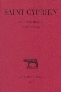 Correspondance. Tome 2, Lettres XL-LXXXXI, Edition bilingue français-latin - CYPRIEN (SAINT)