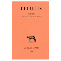 Satires Tome 3 : Livres XXIX, XXX et fragments divers - LUCILIUS