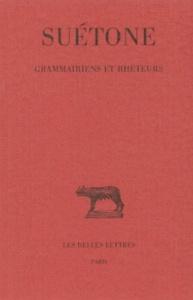 Grammairiens et rhéteurs. Edition bilingue français-latin - SUETONE