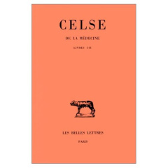 De la médecine. Tome 1, Livres I et II, Edition bilingue français-latin - CELSE