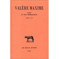 Faits et dits mémorables. Tome 1, Livres I-III, Edition bilingue français-latin - VALERE MAXIME
