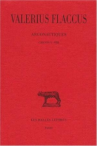 Argonautiques. Tome 2 : Chants V-VIII - VALERIUS FLACCUS