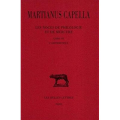 Les noces de Philologie et de Mercure. Livre VII, L'arithmétique, Edition bilingue français-latin - MARTIANUS CAPELLA