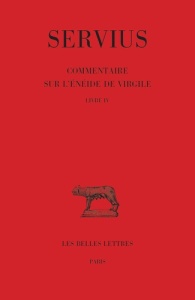 Commentaire sur l'Enéide de Virgile. Livre IV - SERVIUS