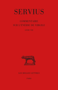 Commentaire sur l'Enéide de Virgile. Livre VIII - SERVIUS