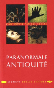 Paranormale Antiquité. La mort et ses démons en Grèce et à Rome - Schneider Catherine ; Stramaglia Antonio