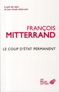 Le Coup d'Etat permanent - Mitterrand François ; Guieu Jean-Michel ; Saunier
