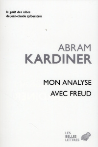 Mon analyse avec Freud - Kardiner Abram ; Dufrenne Mikel ; Lyotard-May Andr