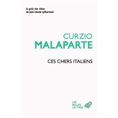 Ces chers Italiens - Malaparte Curzio ; Pomès Mathilde