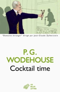 Cocktail Time - Wodehouse Pelham Grenville ; Bouloch Anne-Marie